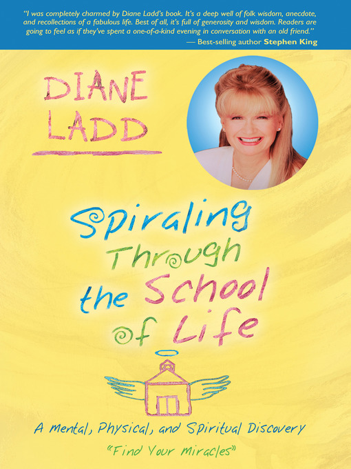 Title details for Spiraling Through the School of Life by Diane Ladd - Available